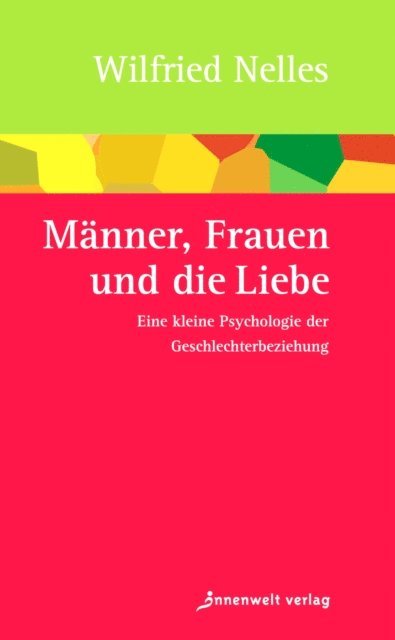 Wilfried Nelles - Männer, Frauen und die Liebe, E-bok