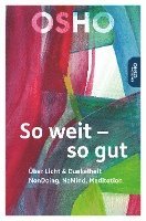 Osho - So weit - so gut, Häftad