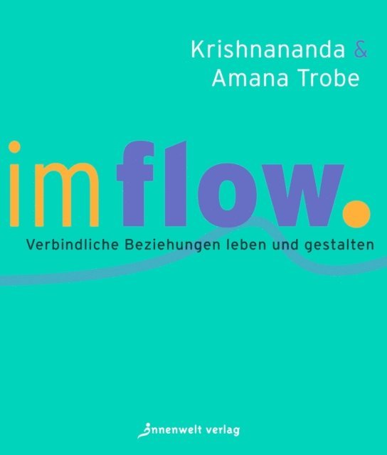 Amana Trobe, Krishnananda Trobe - Im Flow, E-bok