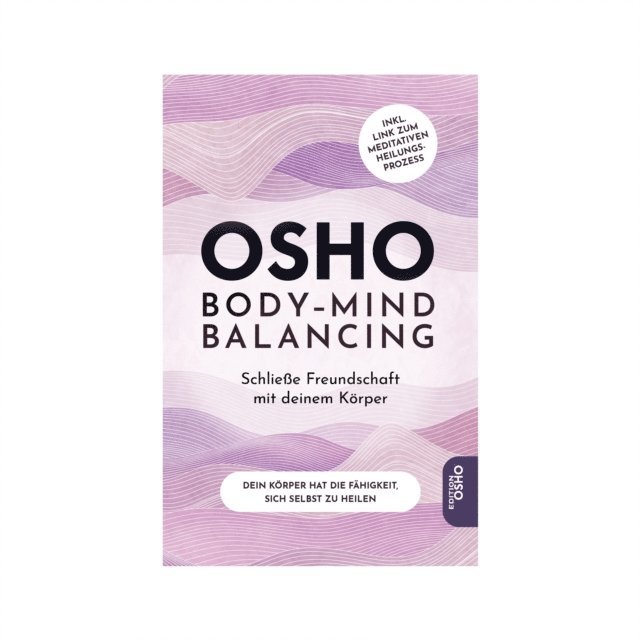 Osho - Body-Mind Balancing, E-bok