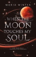 Maria Winter - When the Moon touches my Soul, Häftad