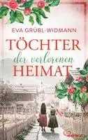 Eva Grübl-Widmann - Töchter der verlorenen Heimat, Häftad. Tillgänglighet: Lägg i varukorg