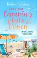 Barbara Erlenkamp - Der kleine Campingplatz in den Dünen: Ein Stellplatz fürs Glück, Häftad