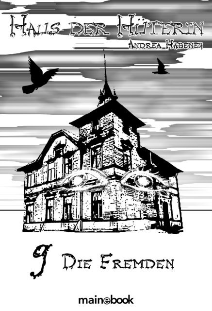 Andrea Habeney - Haus der Hüterin: Band 9 - Die Fremden, E-bok