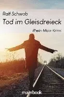 Ralf Schwob - Tod im Gleisdreieck, Häftad. Tillgänglighet: Lägg i varukorg