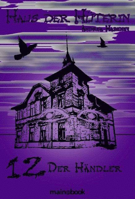 Andrea Habeney - Haus der Hüterin: Band 12 - Der Händler, E-bok