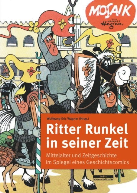 Wolfgang Eric Wagner - Ritter Runkel in seiner Zeit, E-bok