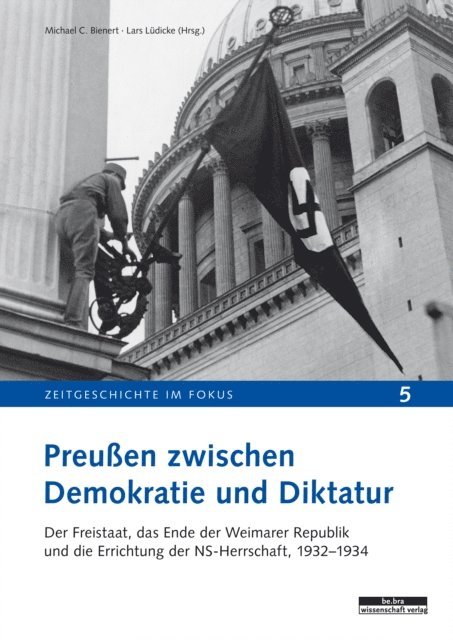 Lars Ludicke, Michael C. Bienert - Preußen zwischen Demokratie und Diktatur, E-bok