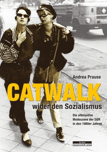 Andrea Prause - Catwalk wider den Sozialismus, E-bok