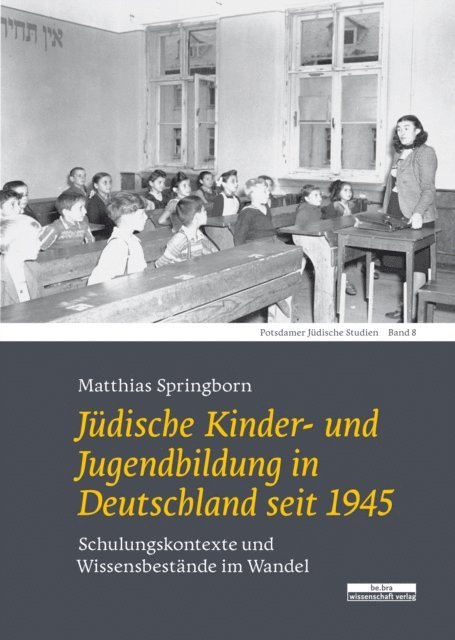 Matthias Springborn - Jüdische Kinder- und Jugendbildung in Deutschland seit 1945, E-bok