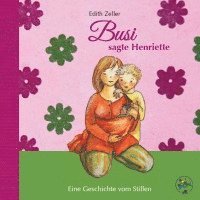 Edith Zeller - Busi, sagte Henriette, Inbunden