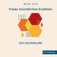 Michl Zirk - Freies mündliches Erzählen, Inbunden