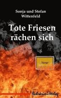 Stefan Wittenfeld, Sonja Wittenfeld - Tote Friesen rächen sich, Häftad