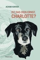 Achim Kinter - Ist das dein Ernst, Charlotte?, Inbunden