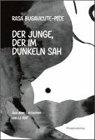 Rasa Bugavi¿ute-P¿ce - Der Junge, der im Dunkeln sah, Inbunden