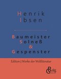 Baumeister Solness &; Gespenster