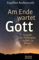 Engelbert Recktenwald - Am Ende wartet Gott, Inbunden. Tillgänglighet: Lägg i varukorg