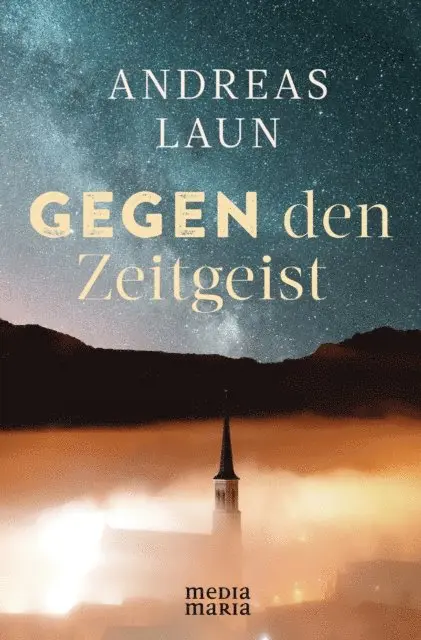 Andreas Laun - Gegen den Zeitgeist, E-bok. Tillgänglighet: Lägg i varukorg