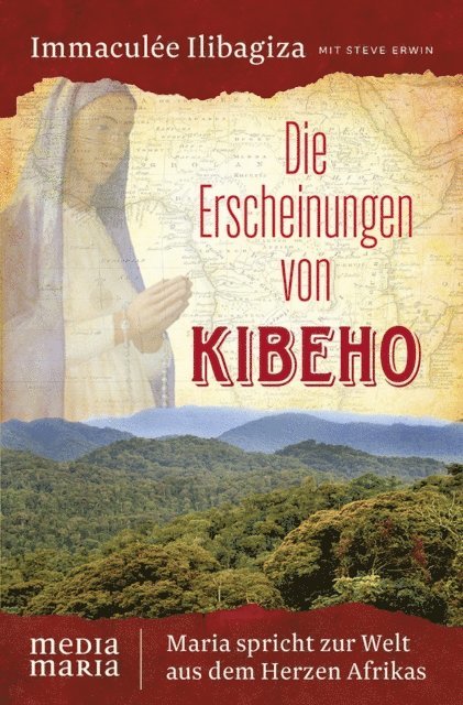 Immaculee Ilibagiza - Die Erscheinungen von Kibeho, E-bok