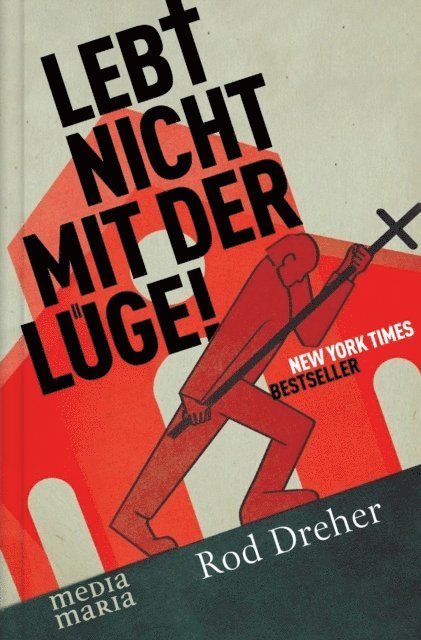 Rod Dreher - Lebt nicht mit der Lüge!, E-bok