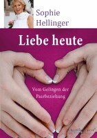 Sophie Hellinger - Liebe heute, Häftad. Tillgänglighet: Lägg i varukorg