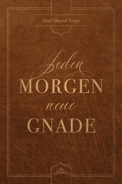 Voice of Hope, Paul David Tripp - Jeden Morgen neue Gnade, E-bok