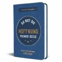Charles H. Spurgeon - Du bist die Hoffnung meiner Seele, Inbunden. Tillgänglighet: Lägg i varukorg