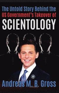 Untold Story Behind the US Government's Takeover of Scientology