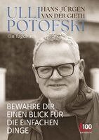 Hans-Jürgen van der Gieth - Ulli Potofski - Bewahre dir einen Blick für die einfachen Dinge, Häftad