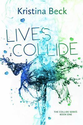 Kristina Beck - Lives Collide, Häftad
