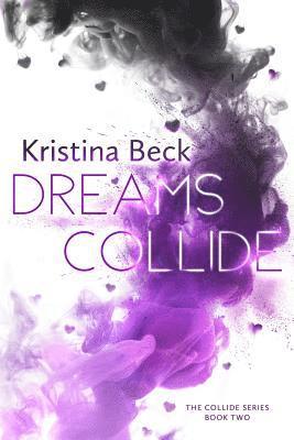 Kristina Beck - Dreams Collide, Häftad
