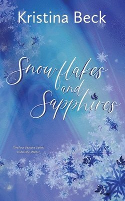Kristina Beck - Snowflakes and Sapphires, Häftad
