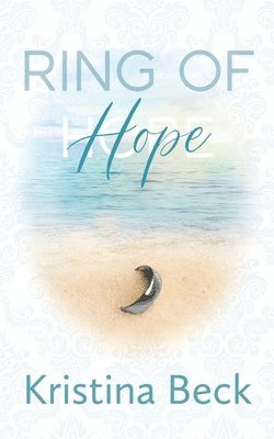 Kristina Beck - Ring Of Hope, Häftad