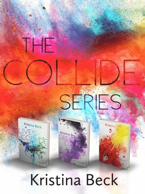 Kristina Beck - Collide Series Complete Box Set, E-bok
