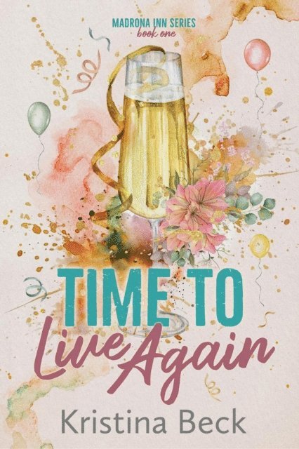 Kristina Beck - Time To Live Again, E-bok