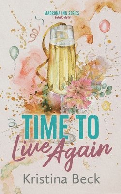 Kristina Beck - Time To Live Again, Häftad