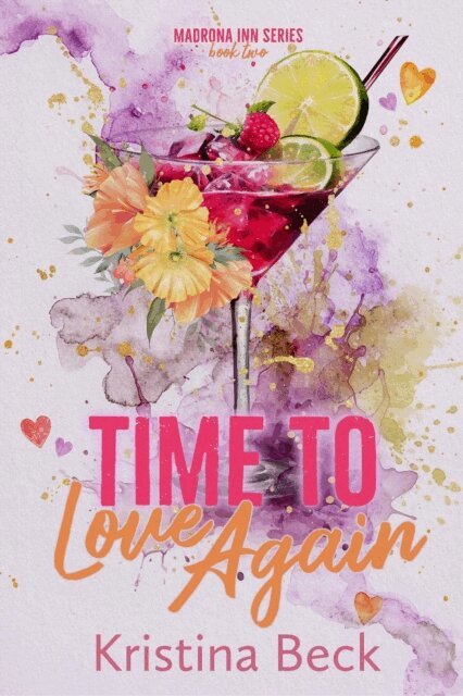 Kristina Beck - Time To Love Again, E-bok