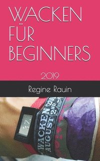 Wacken F�r Beginners: 2019