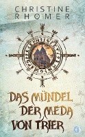 Christine Rhömer - Das Mündel der Meda von Trier, Häftad