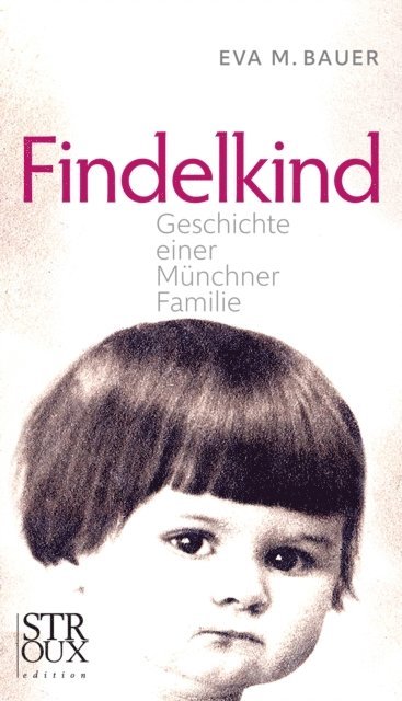 Eva M. Bauer - Findelkind, E-bok