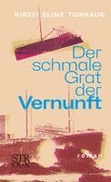 Kirsti Eline Torhaug - Der schmale Grat der Vernunft, Inbunden
