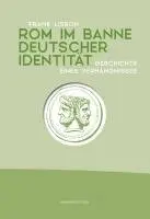 Frank Lisson - Rom im Banne deutscher Identität, Inbunden. Tillgänglighet: Lägg i varukorg