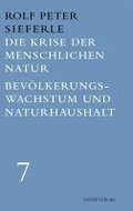 Die Krise der menschlichen Natur / Bevlkerungswachstum und Naturhaushalt