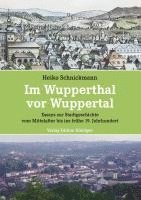 Heiko Schnickmann - Im Wupperthal vor Wuppertal, Häftad