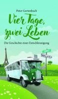 Peter Gertenbach - Vier Tage, zwei Leben, Inbunden