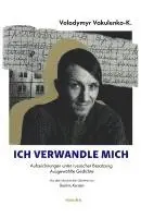 Volodymyr Vakulenko - Ich verwandle mich..., Inbunden. Tillgänglighet: Lägg i varukorg