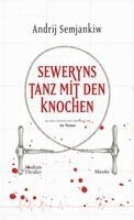 Andrij Semjankiw - Seweryns Tanz mit den Knochen, Inbunden