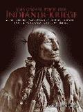 Das groe Buch der Indianer-Kriege