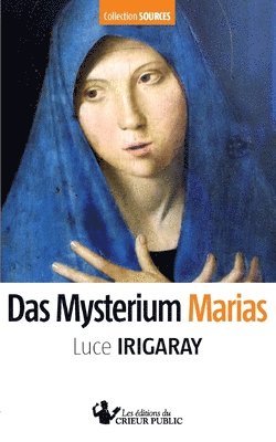 Luce Irigaray - Mysterium Marias, Häftad