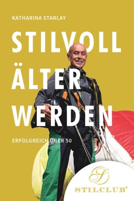 Katharina Starlay - Stilvoll älter werden, E-bok